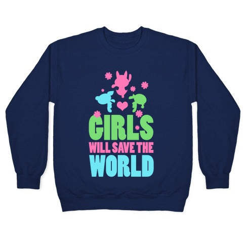 Girls Will Save the World Crewneck Sweatshirt